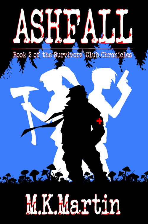 Ashfall: Book 2 of The Survivors' Club Chronicles by M.K. Martin