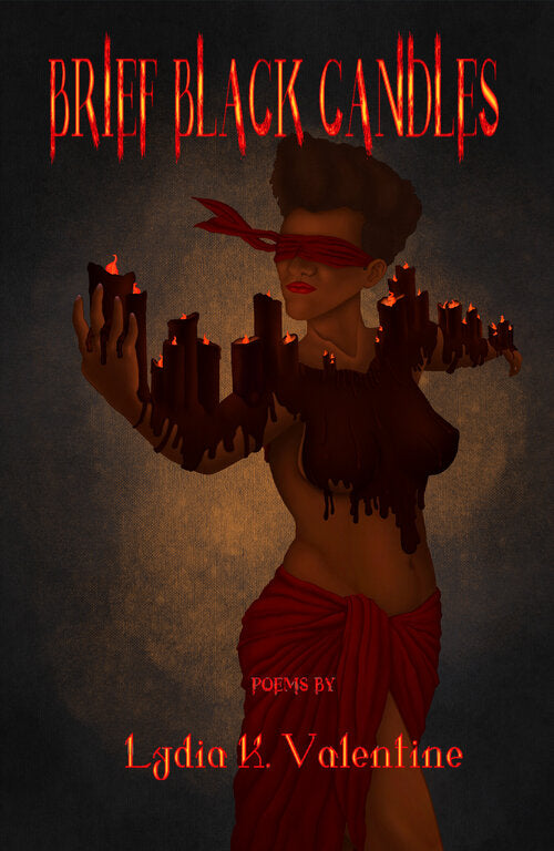 Brief Black Candles by Lydia K. Valentine