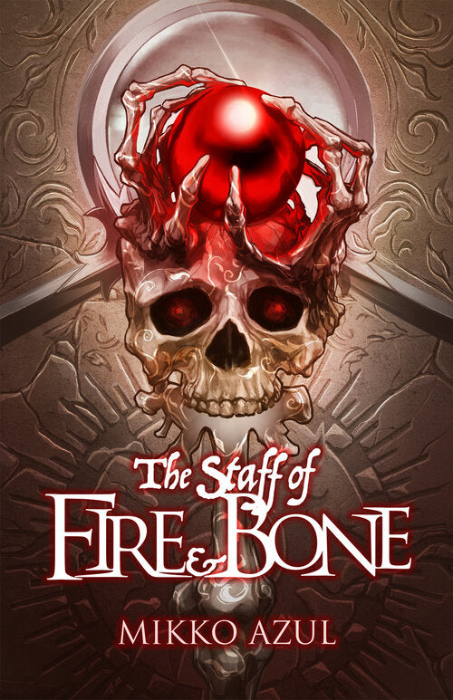 The Staff of Fire and Bone: Book 1 of The Demons of Muralia series by Mikko Azul