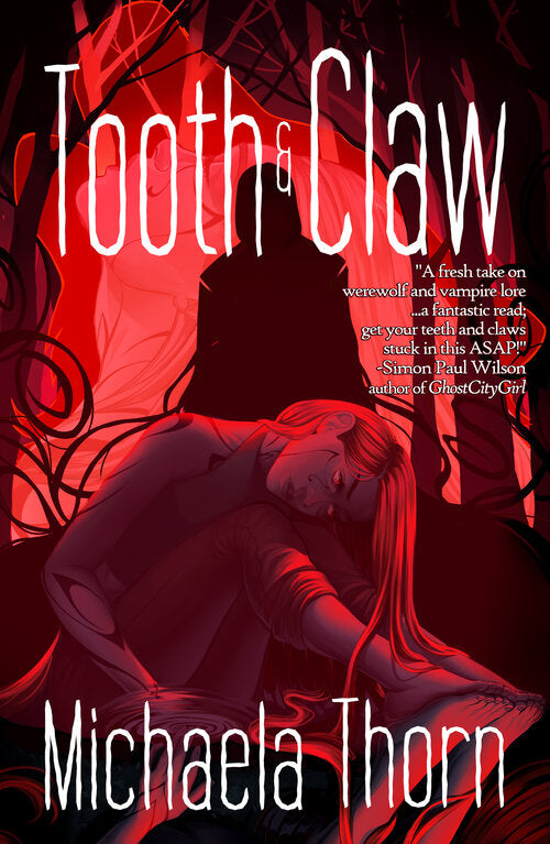Tooth and Claw by Michaela Thorn