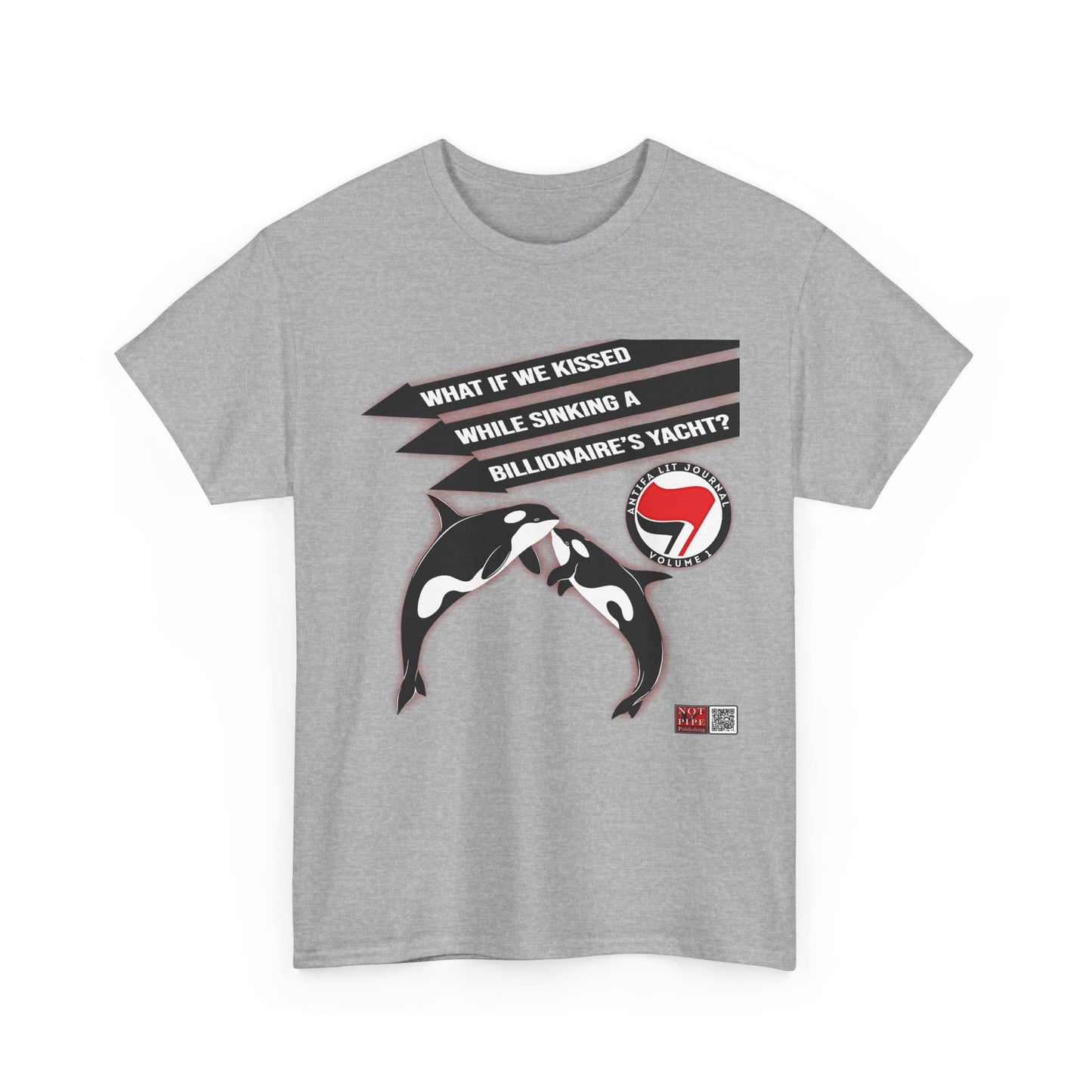 Anti-Capitalist Protest Shirt | What If We Kissed While Sinking a Billionaire's Yacht