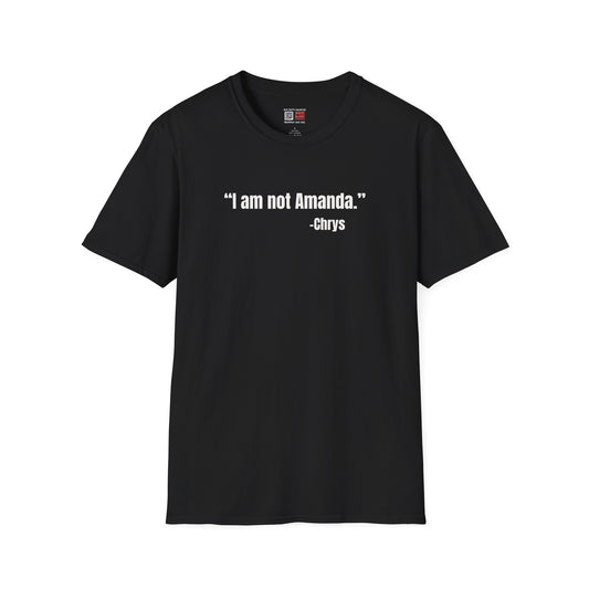 I am not Amanda T-Shirt