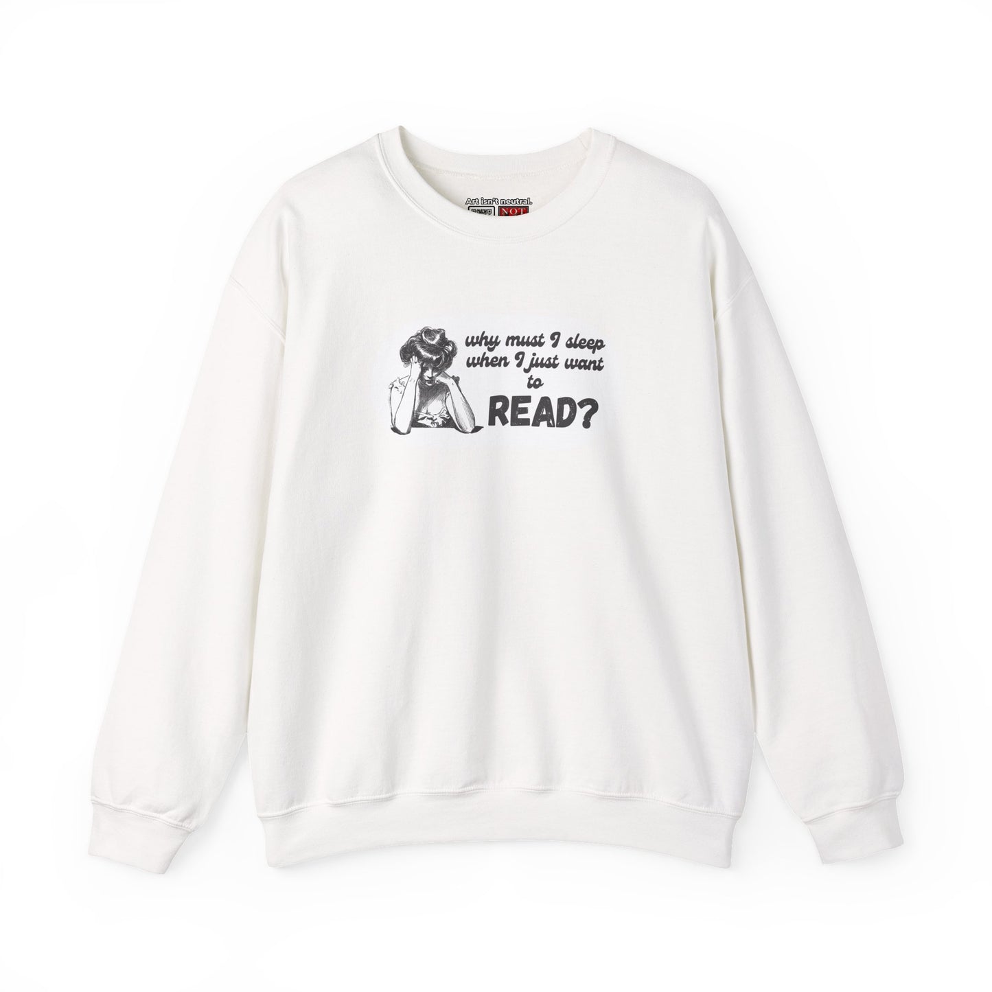 Book Lover Cozy Crewneck | Why Must I Sleep When I Just Want to Read Sweatshirt