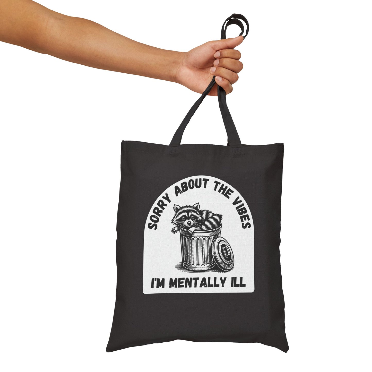 Funny Racoon Tote Bag — Sorry About the Vibes, I’m Mentally Ill