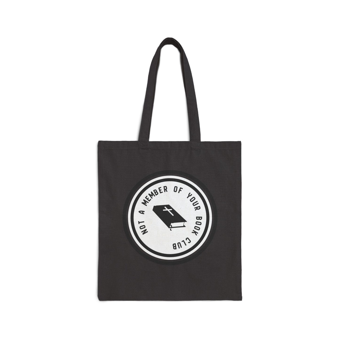 Sarcastic Tote Bag | Not a Member of Your Book Club Tote Bag