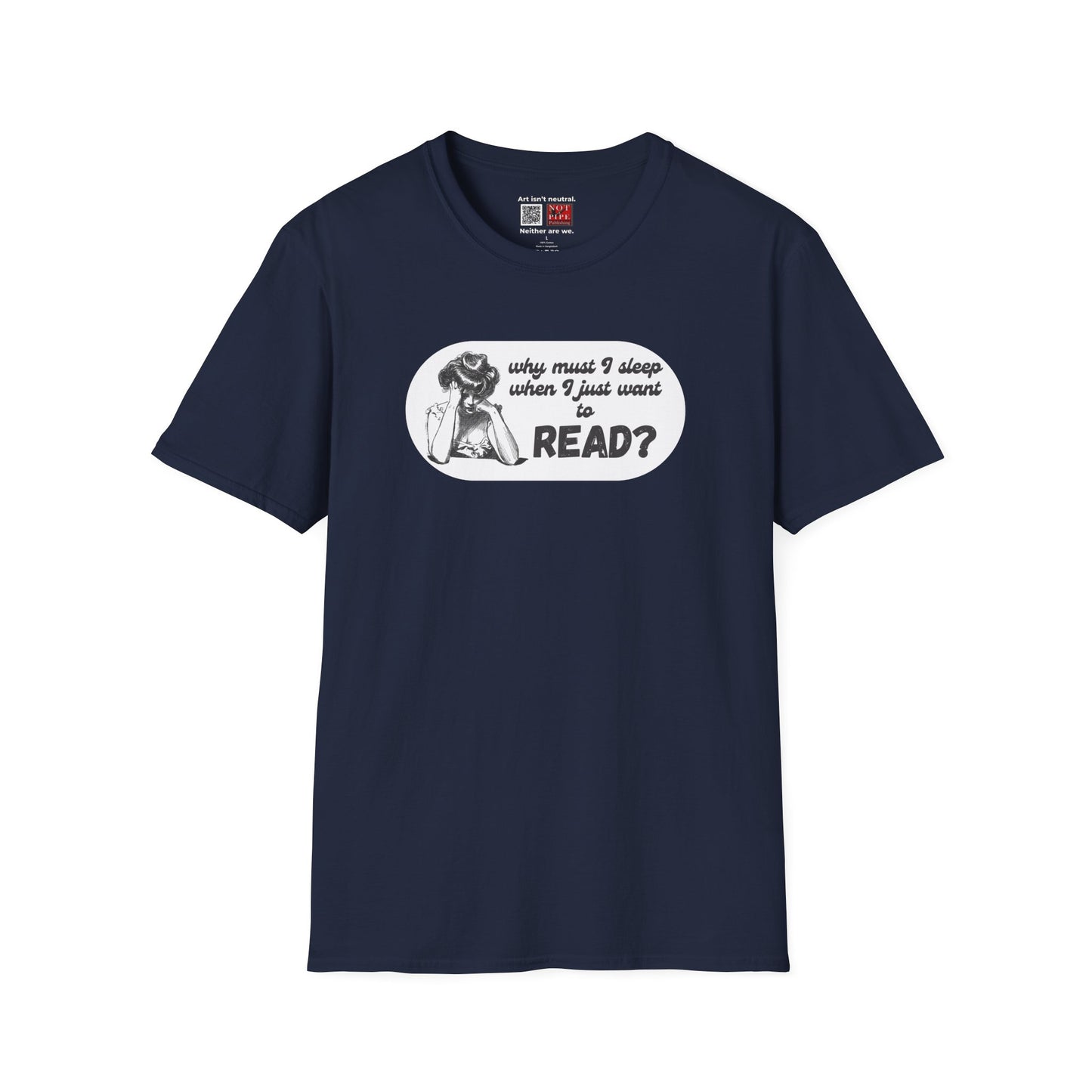 Book Lover T-Shirt | Why Must I Sleep When I Just Want to Read