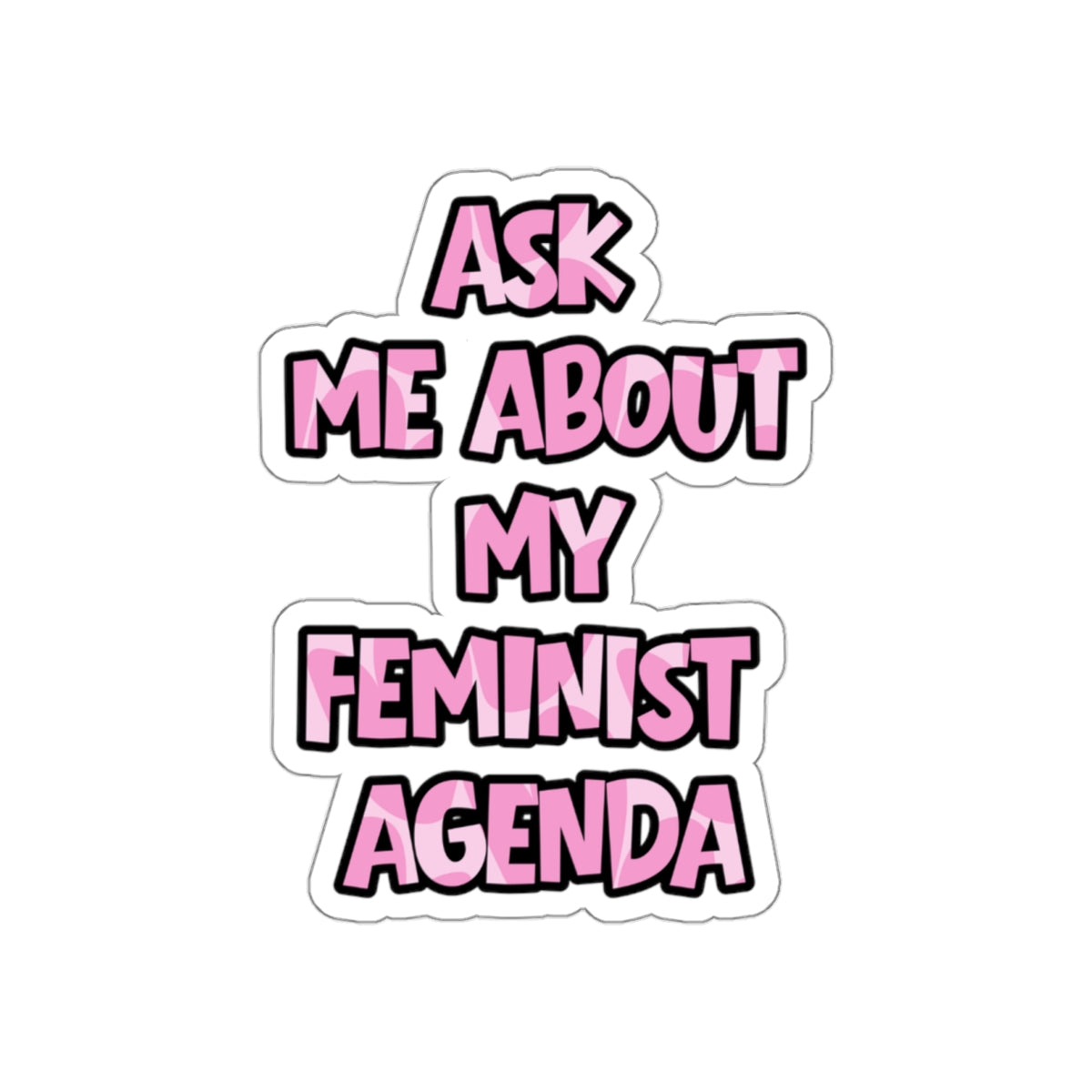 Feminist Sticker | Ask Me About My Feminist Agenda