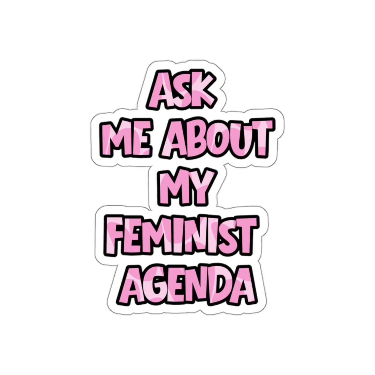 Feminist Sticker | Ask Me About My Feminist Agenda