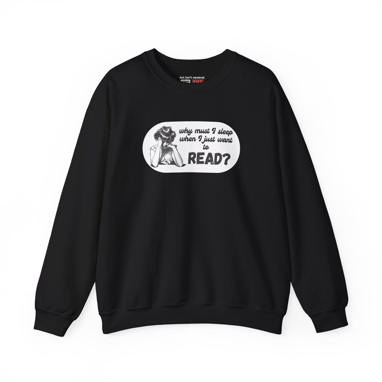 Book Lover Cozy Crewneck | Why Must I Sleep When I Just Want to Read Sweatshirt