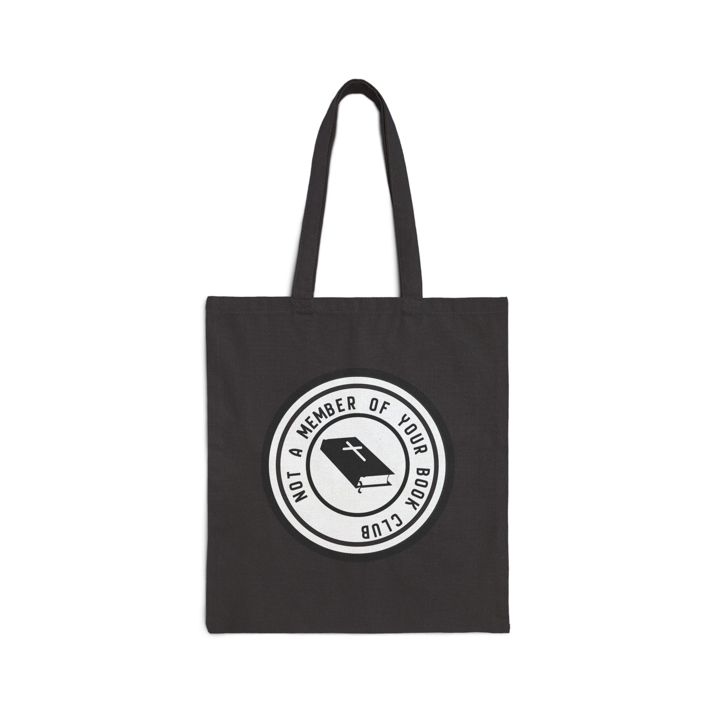 Sarcastic Tote Bag | Not a Member of Your Book Club Tote Bag