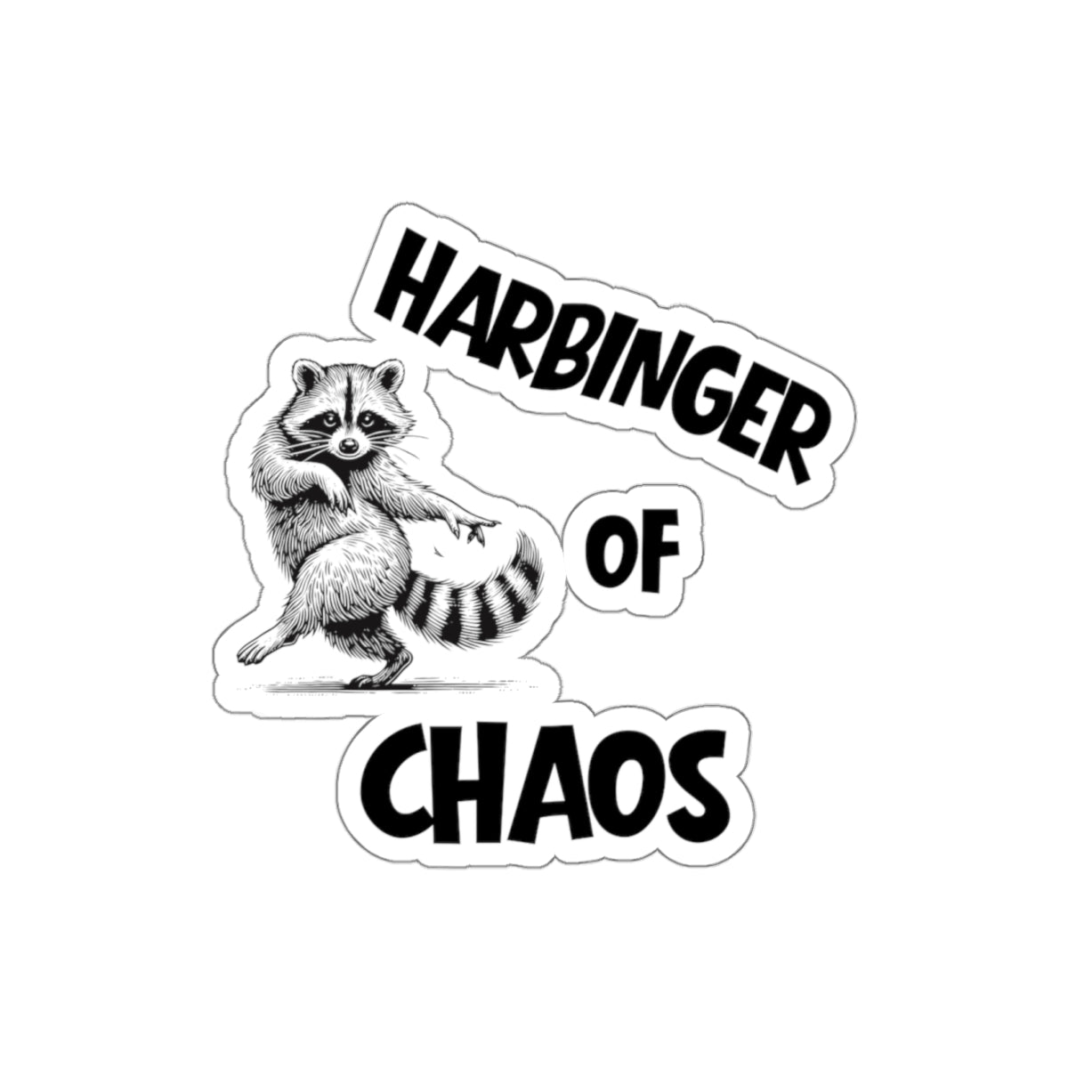 Chaos Racoon Sticker | Harbinger of Chaos