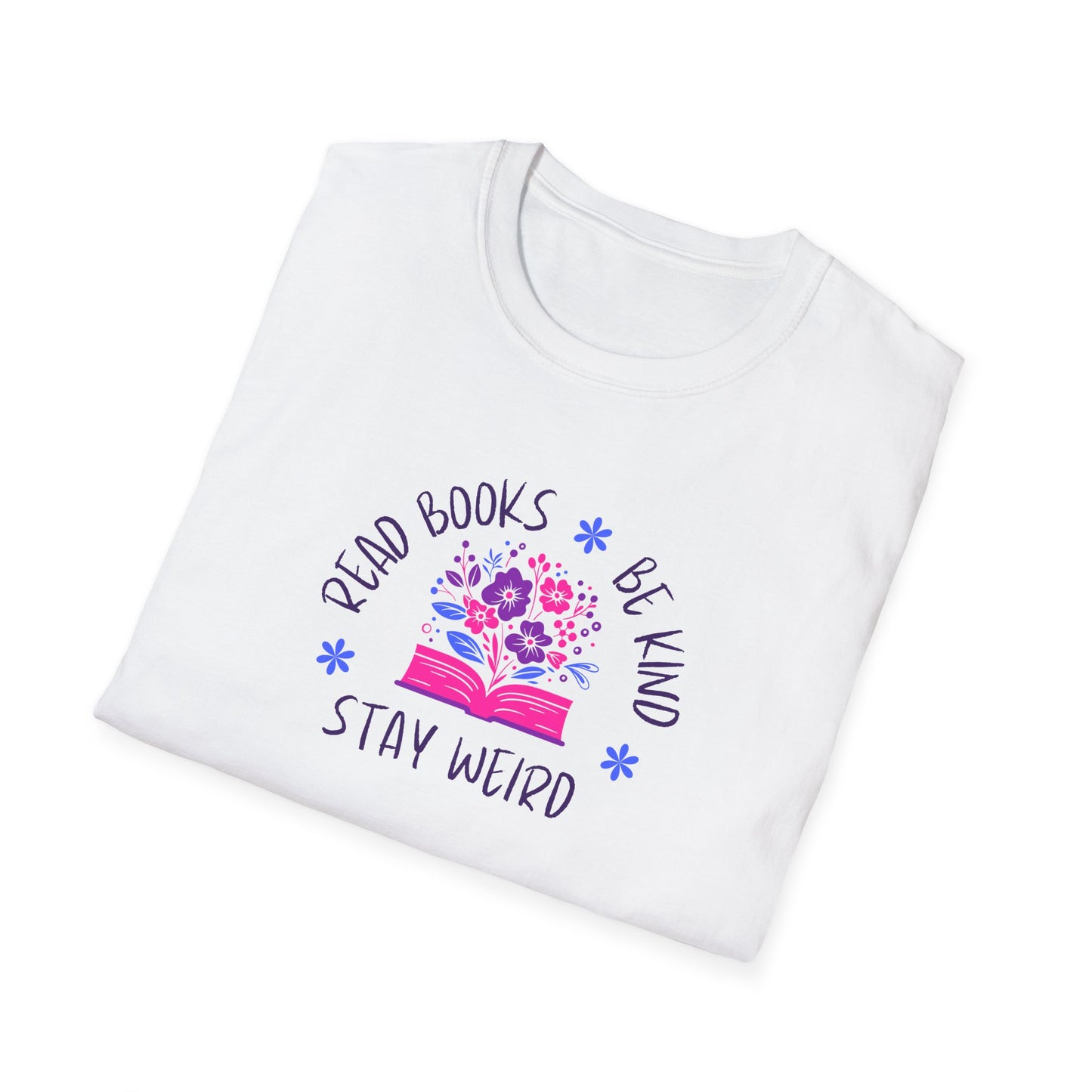 Book Lover Shirt — Read Books • Be Kind • Stay Weird
