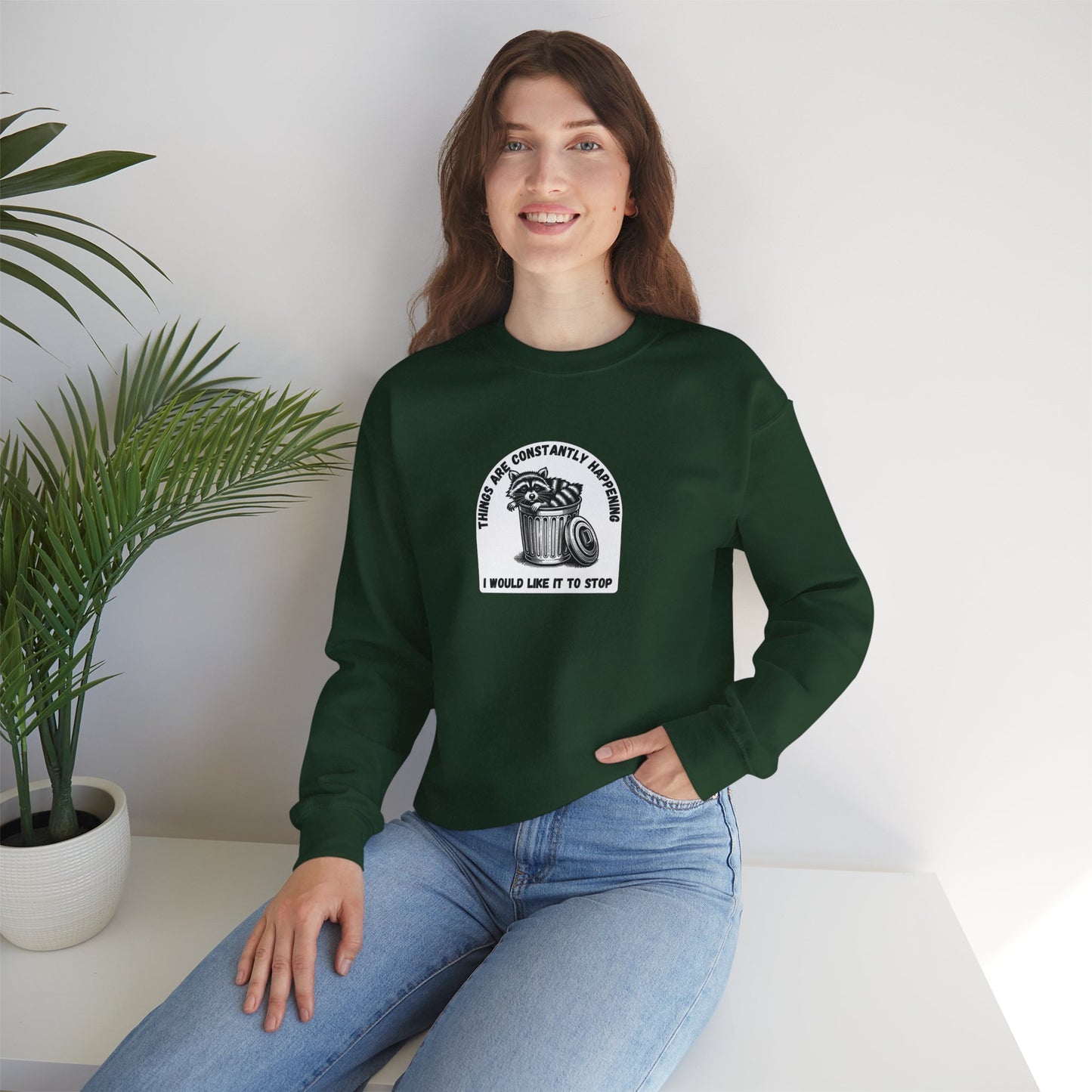 Funny Racoon Crewneck Sweatshirt | Things Are Constantly Happening