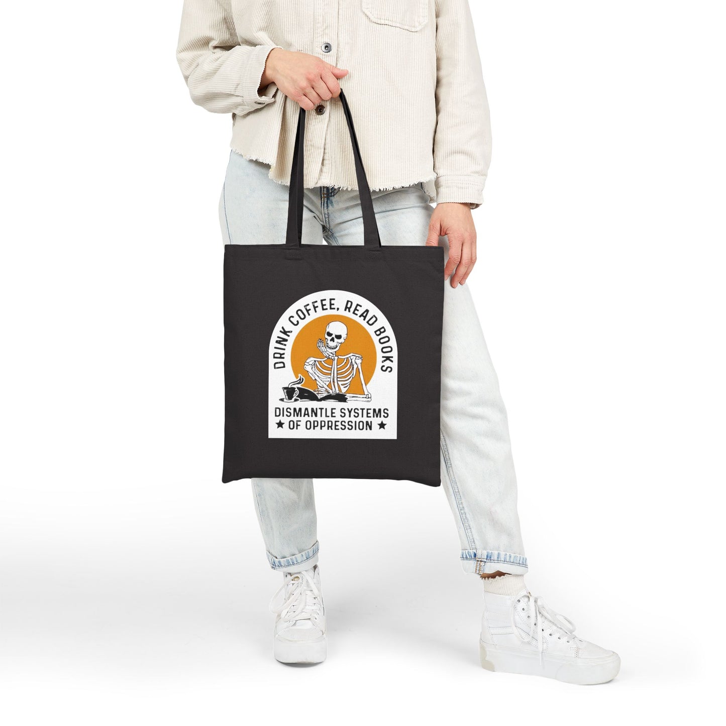 Activist Tote Bag — Drink Coffee, Read Books, Dismantle Systems of Oppression