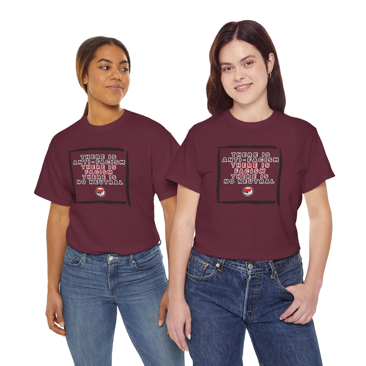 Political Activist Shirt | There Is Anti-Fascism. There Is Fascism. There Is No Neutral
