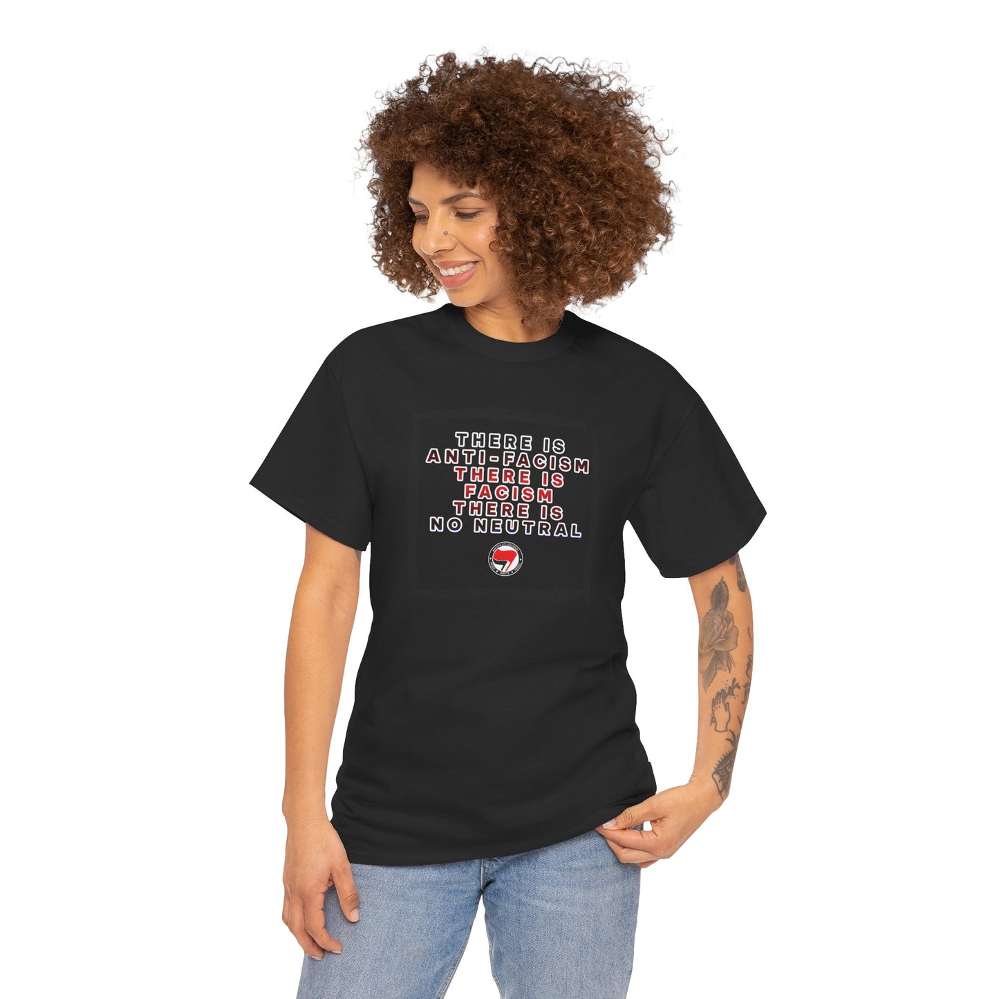 Political Activist Shirt | There Is Anti-Fascism. There Is Fascism. There Is No Neutral