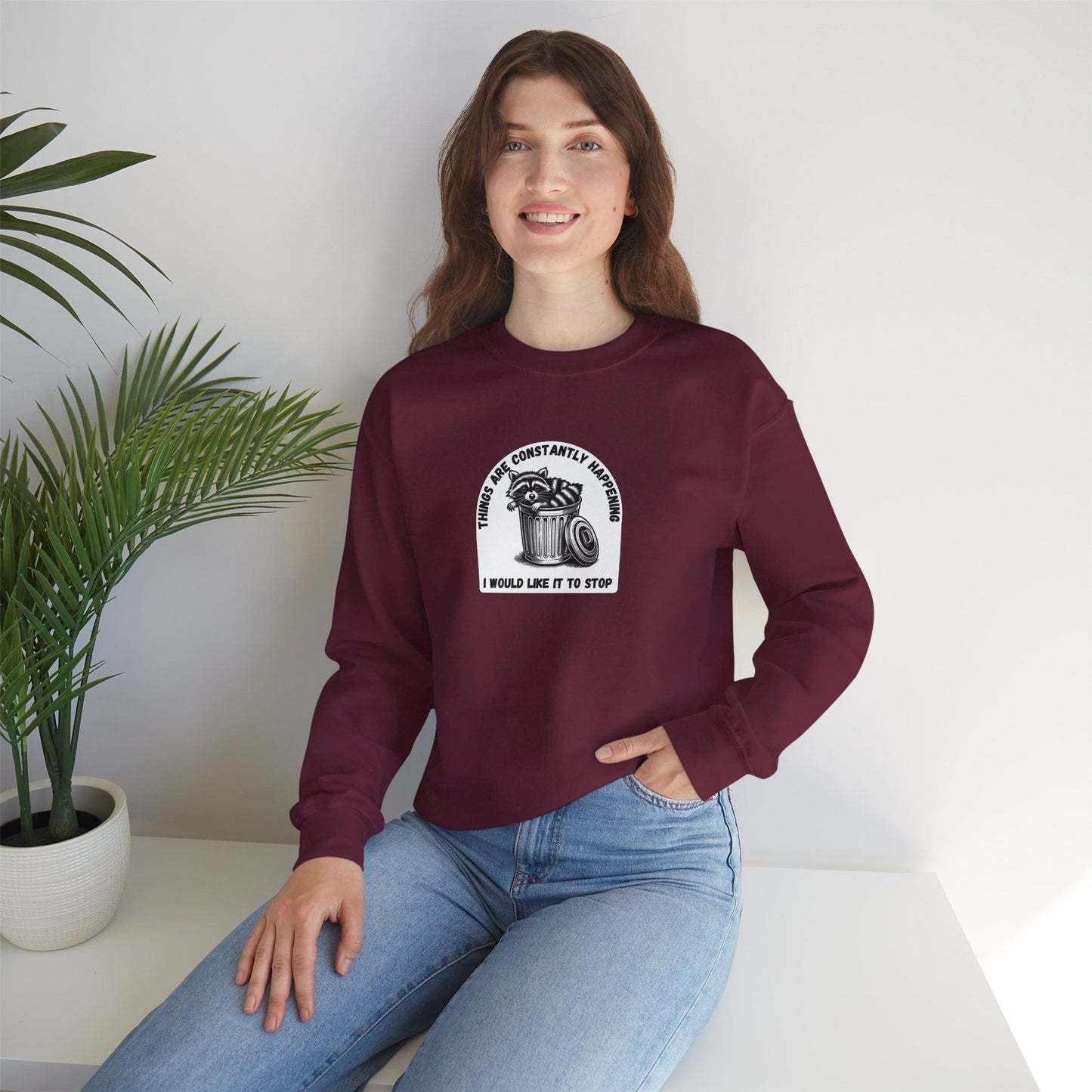 Funny Racoon Crewneck Sweatshirt | Things Are Constantly Happening
