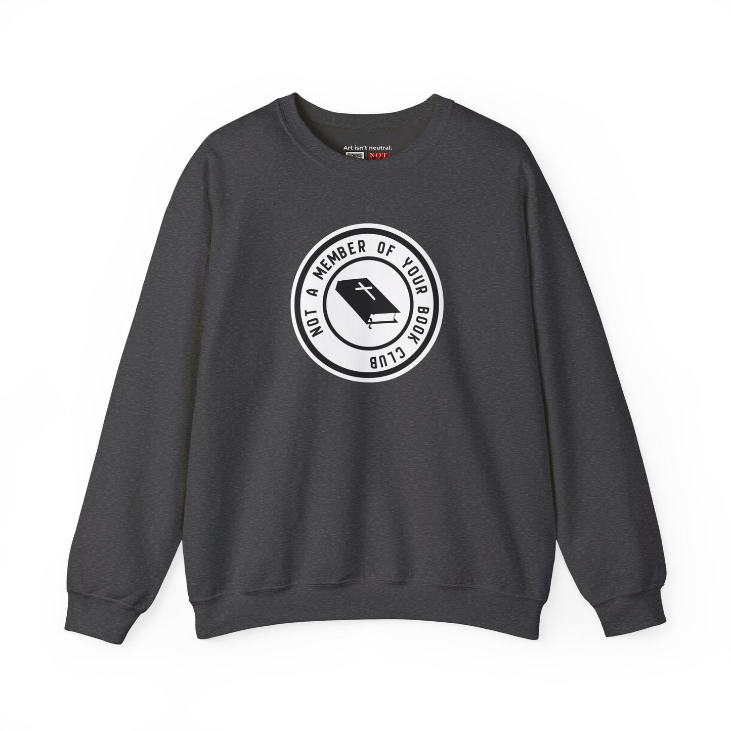 Sarcastic crewneck | Not a Member of Your Book Club