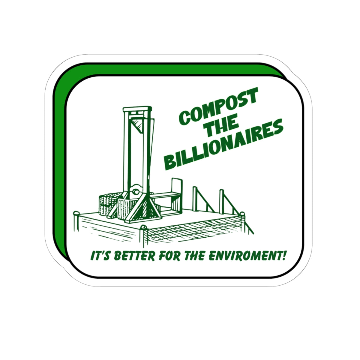Compost the Billionaires Die-Cut Sticker – Protest & Activist Sticker