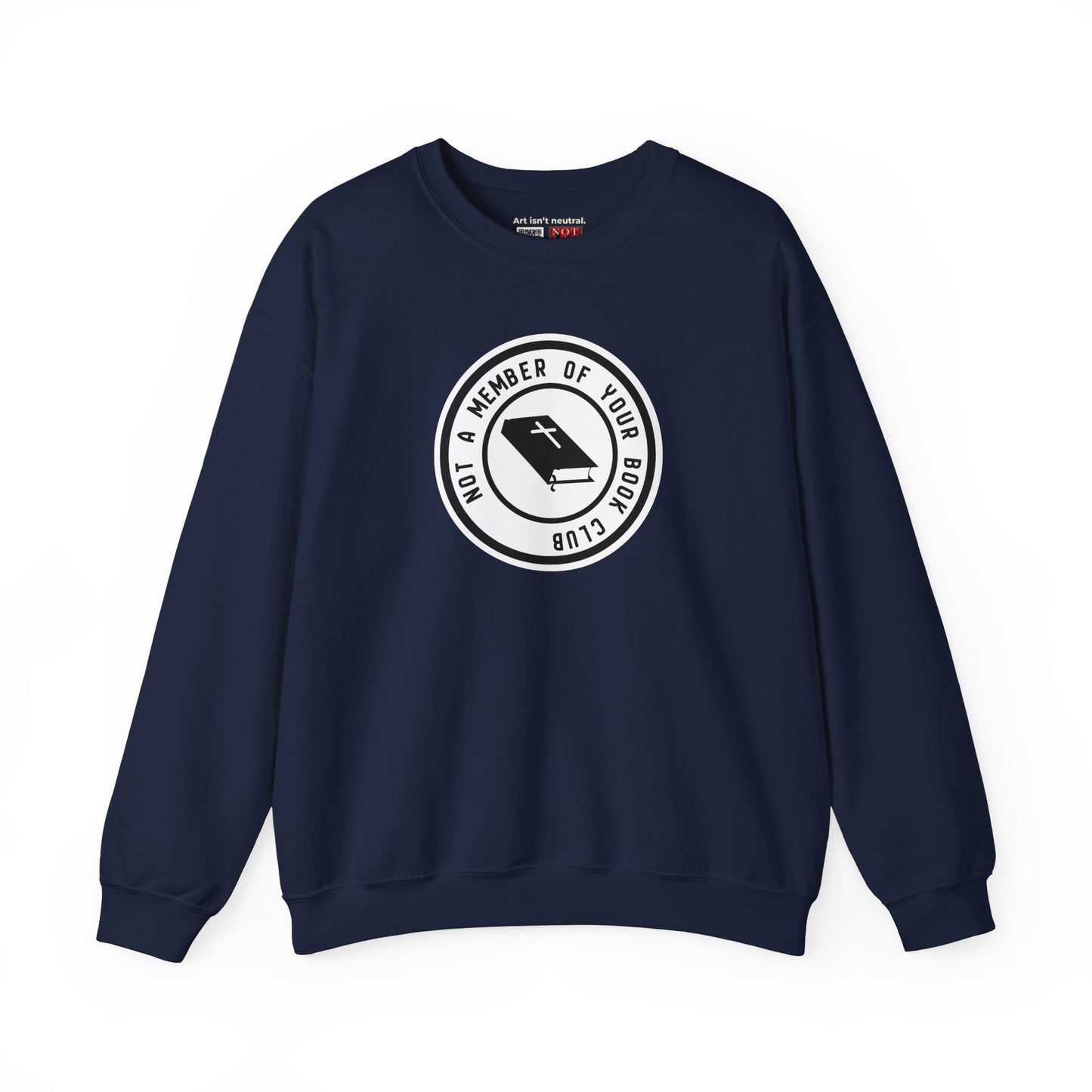 Sarcastic crewneck | Not a Member of Your Book Club