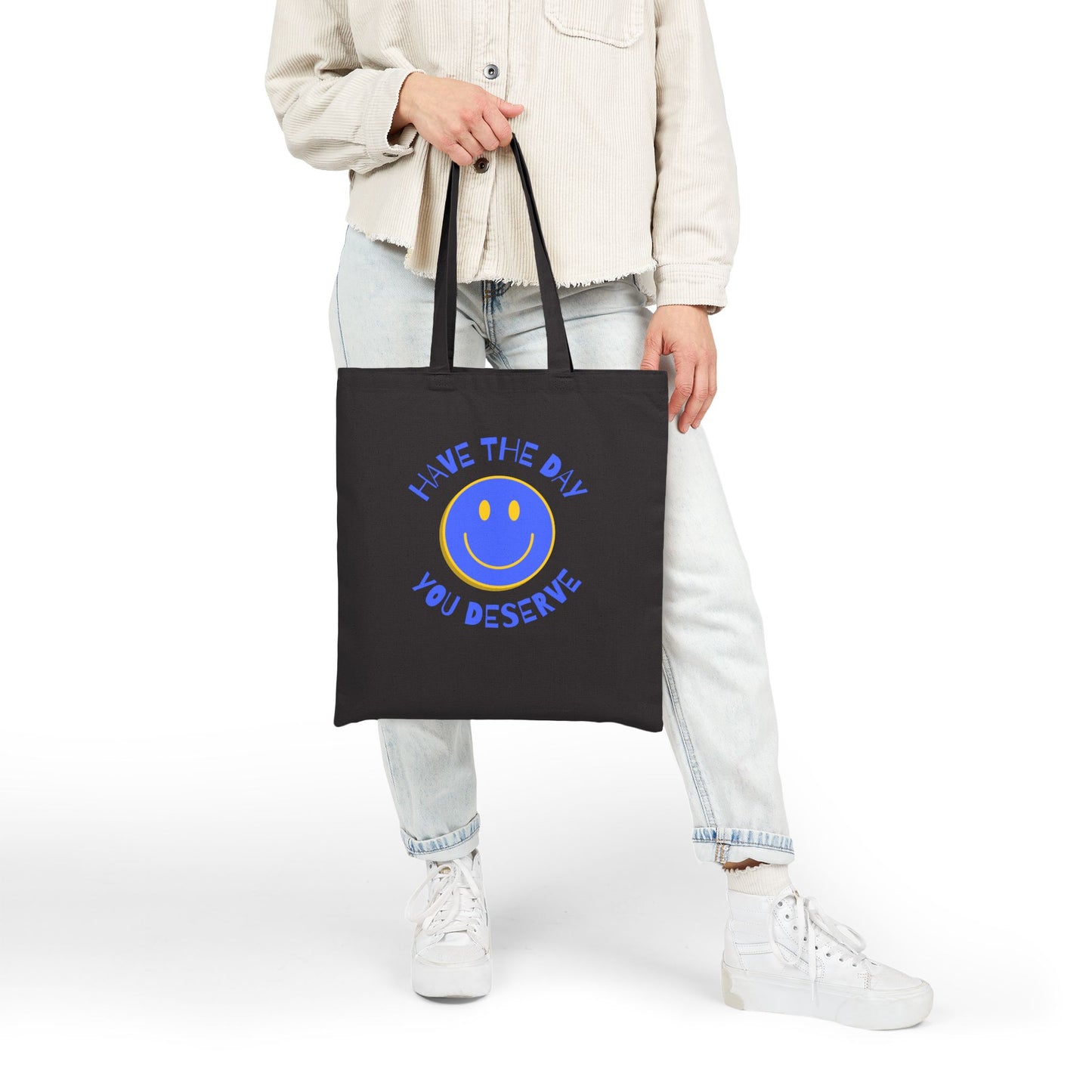 Sarcastic Statement Tote | Have the Day You Deserve Tote Bag