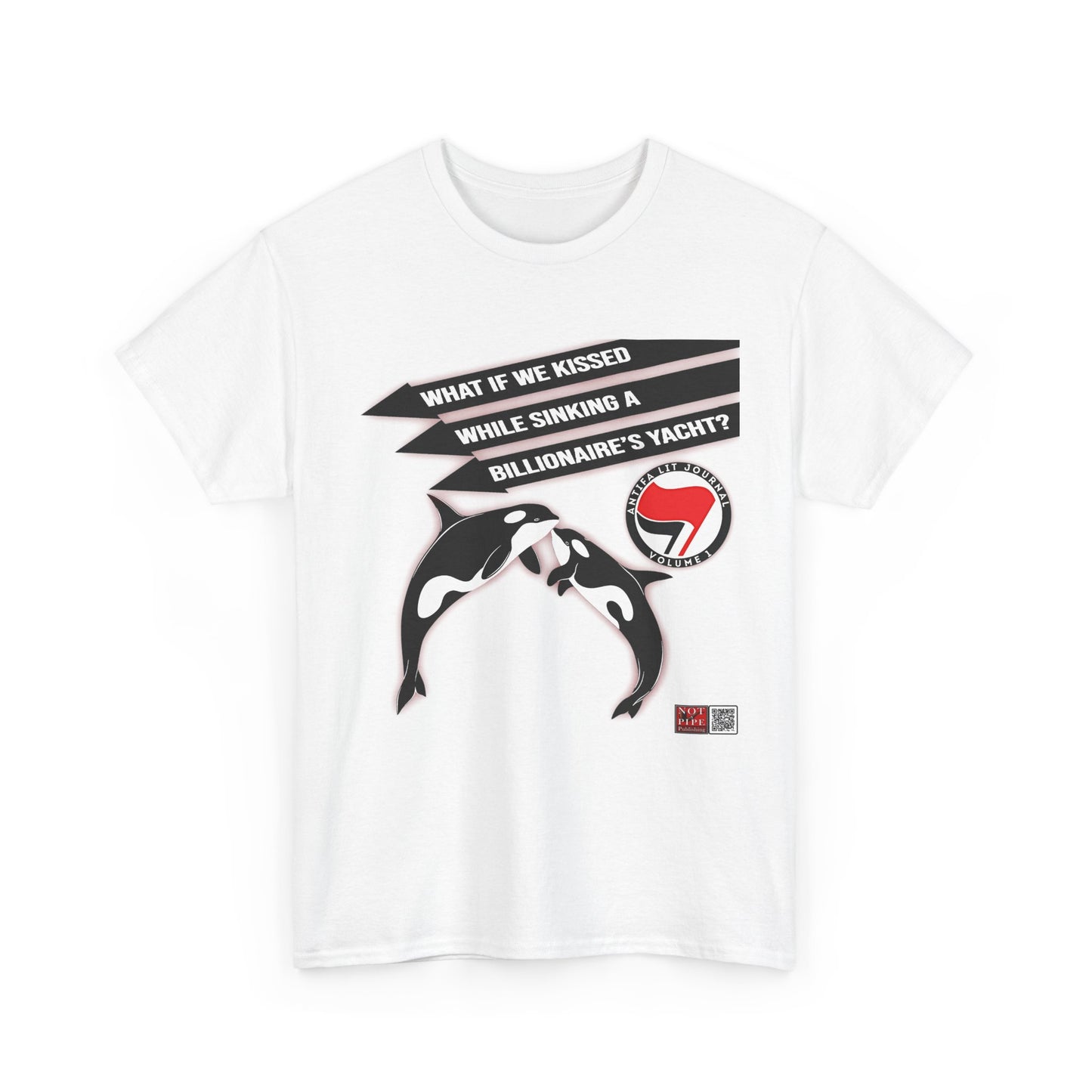 Anti-Capitalist Protest Shirt | What If We Kissed While Sinking a Billionaire's Yacht