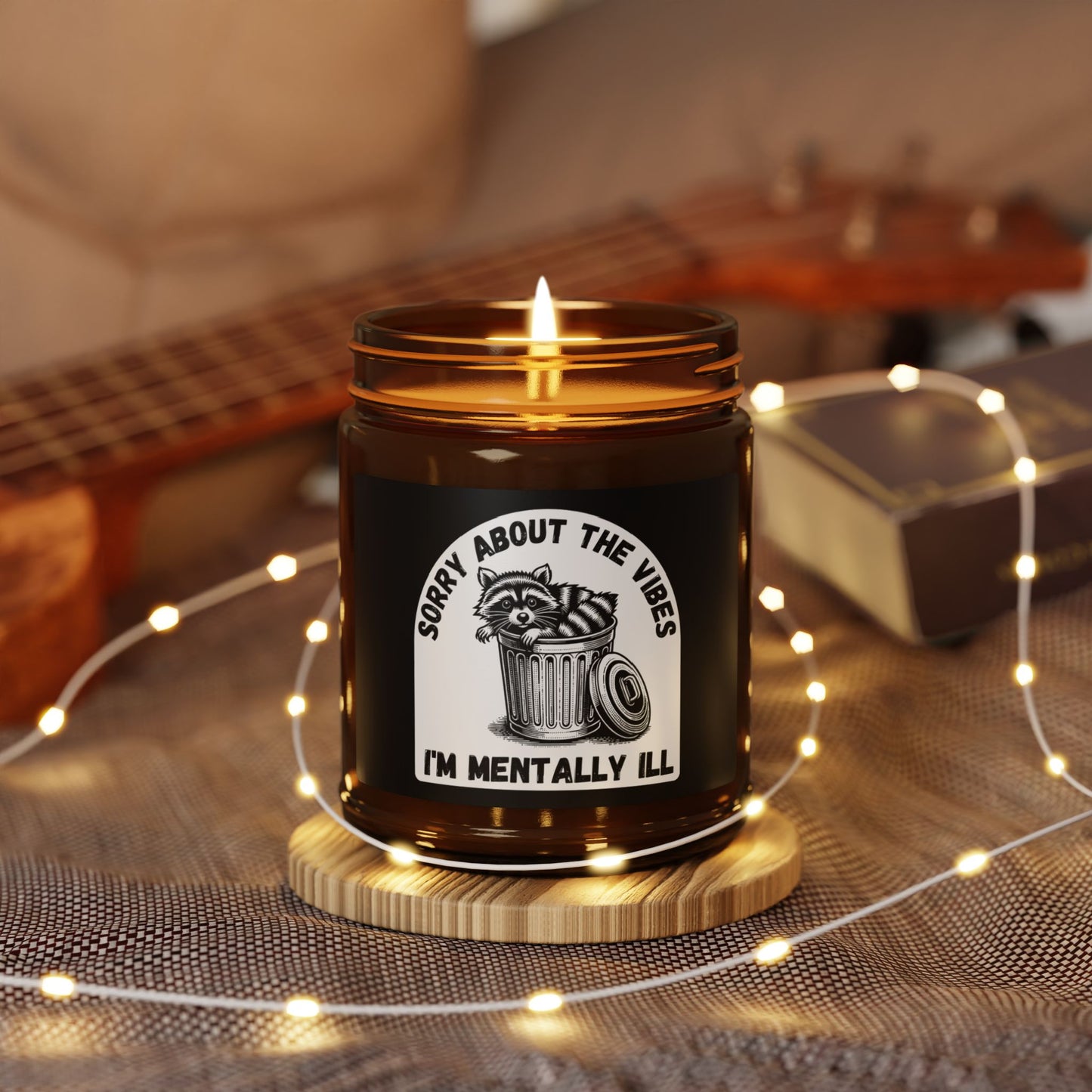 Funny Racoon Scented Soy Candle — Sorry About the Vibes I’m Mentally Ill