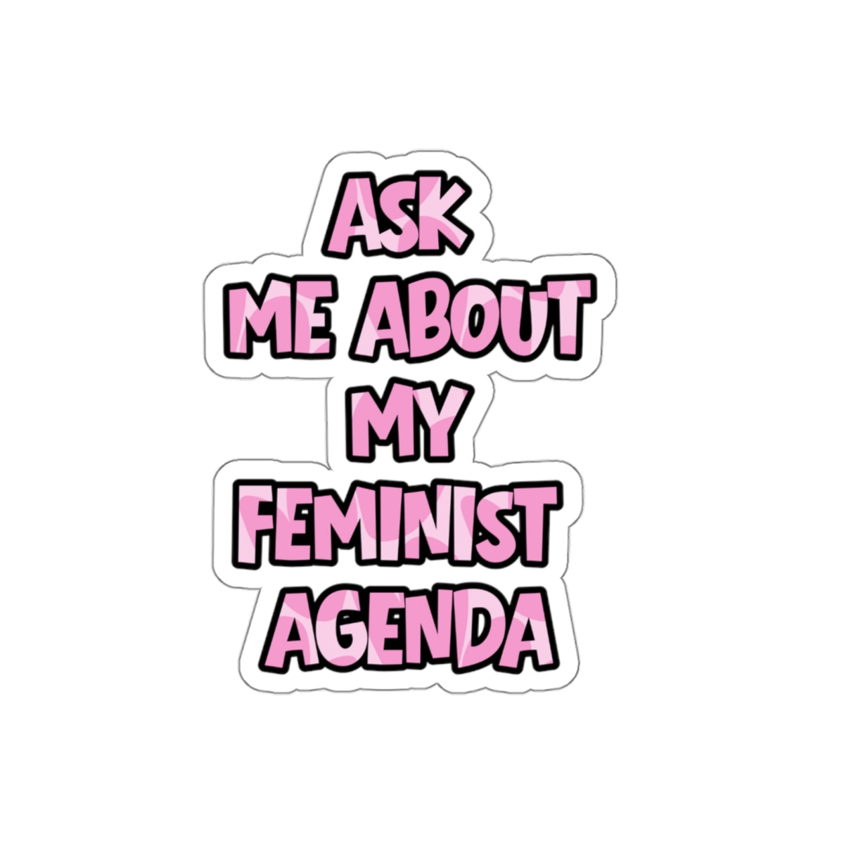 Feminist Sticker | Ask Me About My Feminist Agenda