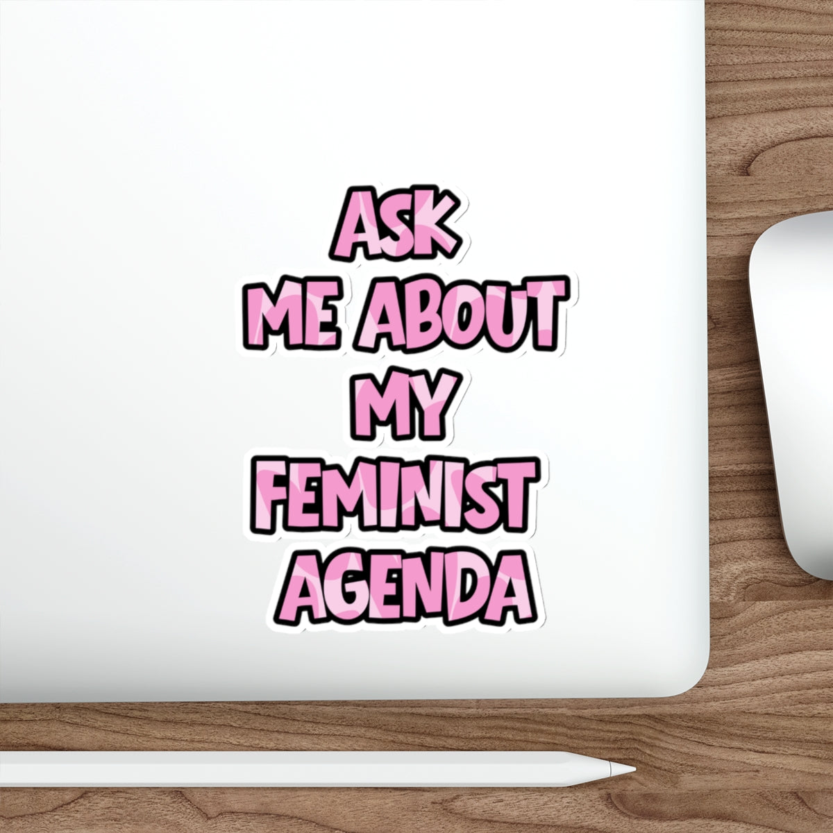 Feminist Sticker | Ask Me About My Feminist Agenda