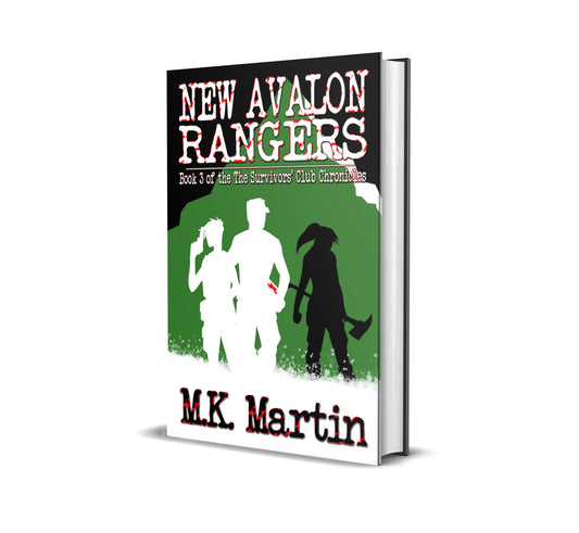 New Avalon Rangers: Book 3 of The Survivors' Club Chronicles by M.K. Martin