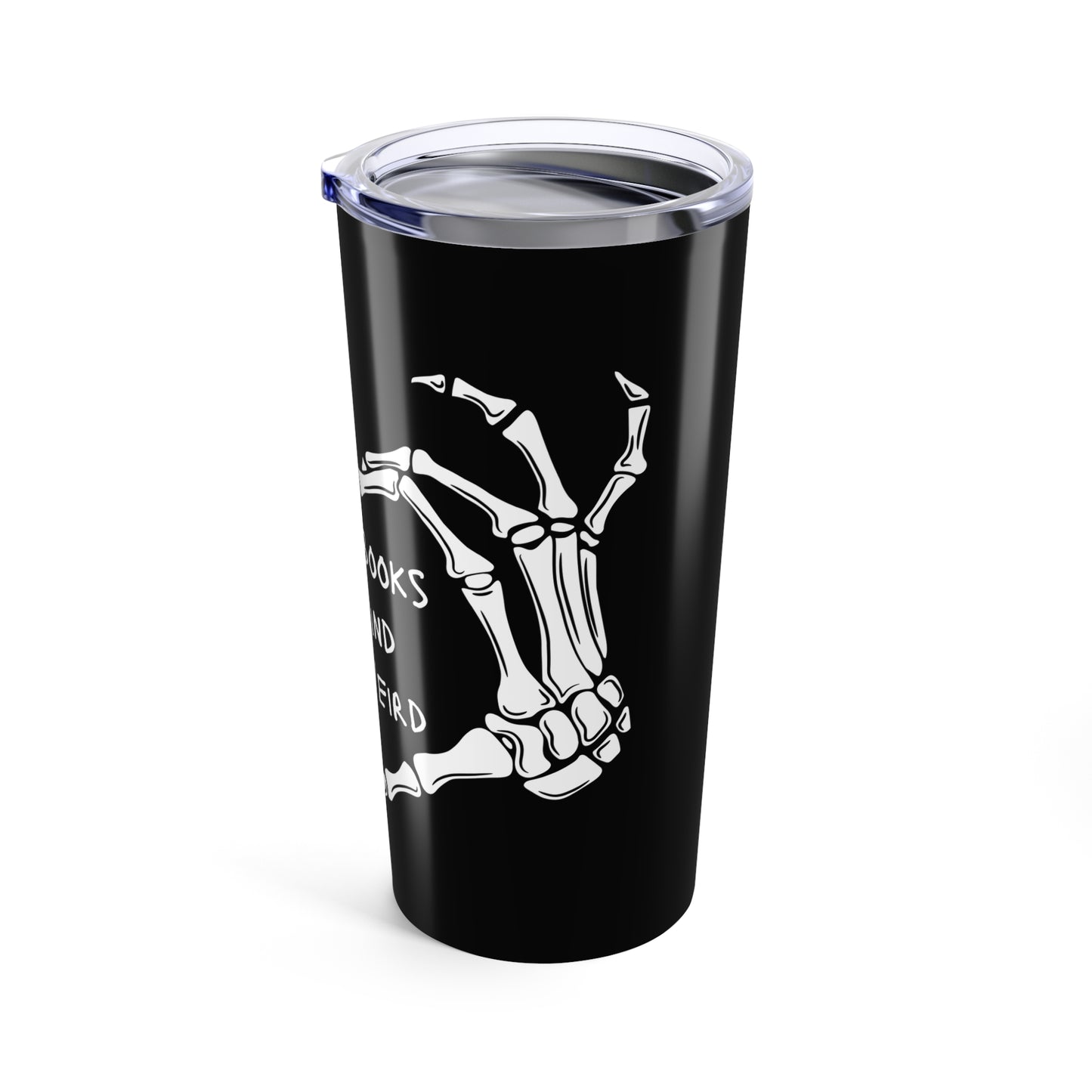 Weird Book Lover Tumbler 20oz