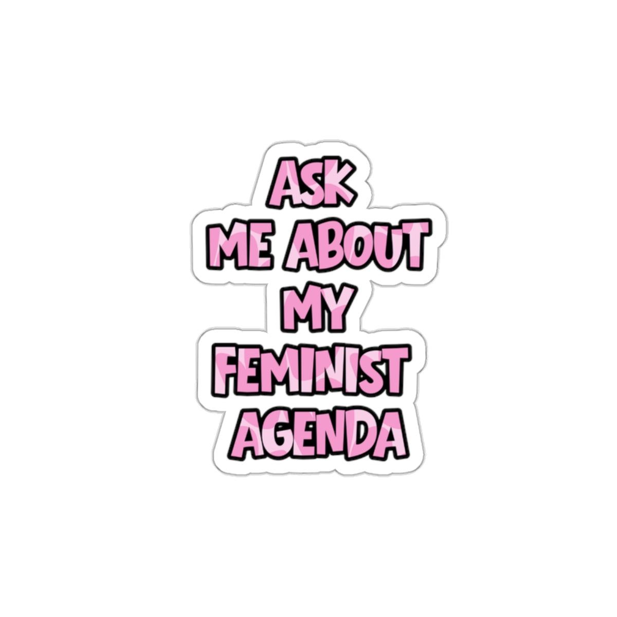 Feminist Sticker | Ask Me About My Feminist Agenda