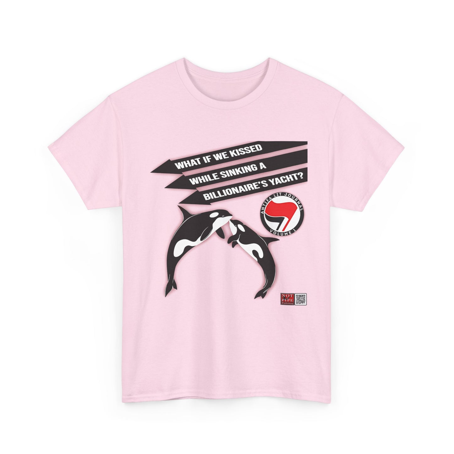 Anti-Capitalist Protest Shirt | What If We Kissed While Sinking a Billionaire's Yacht