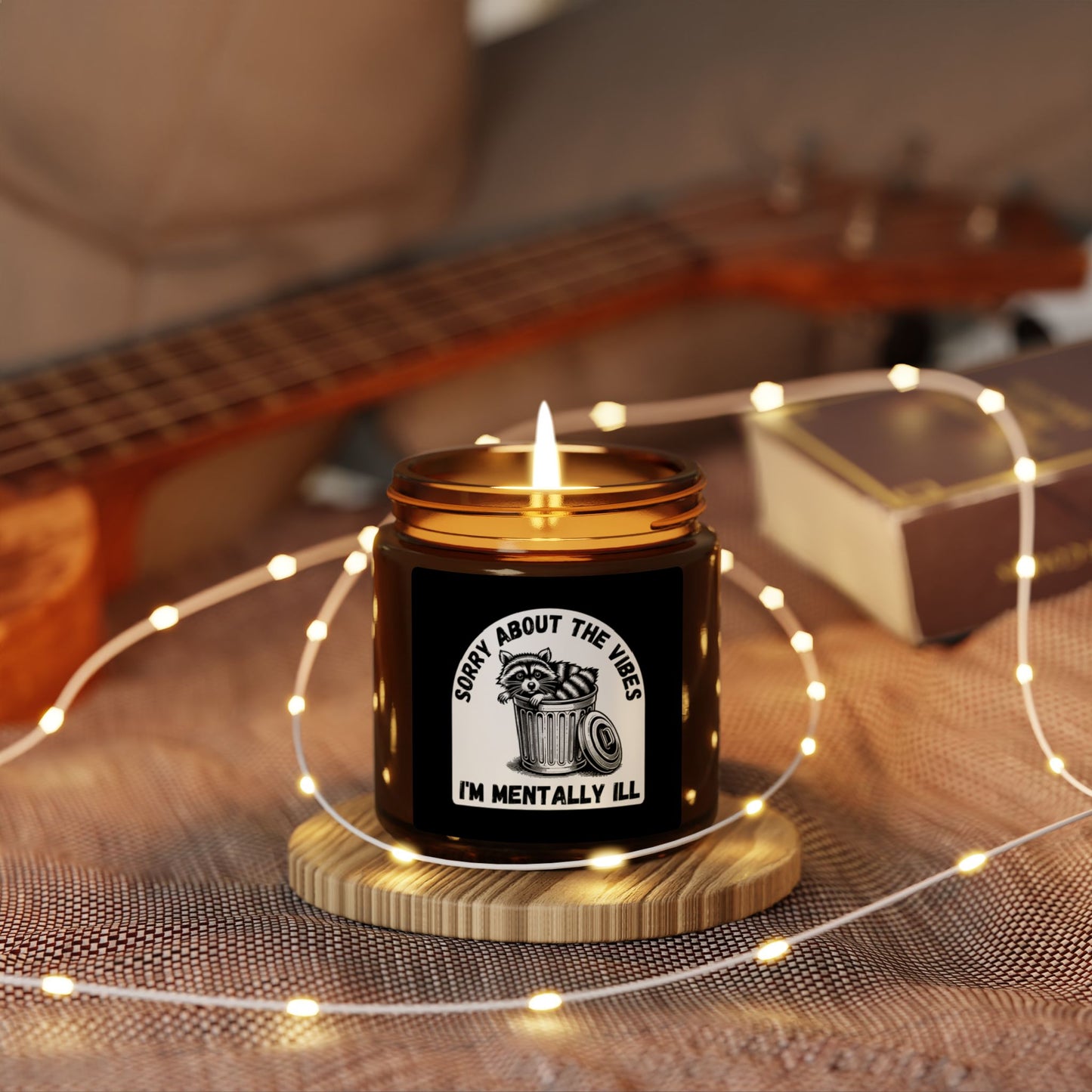 Funny Racoon Scented Soy Candle — Sorry About the Vibes I’m Mentally Ill