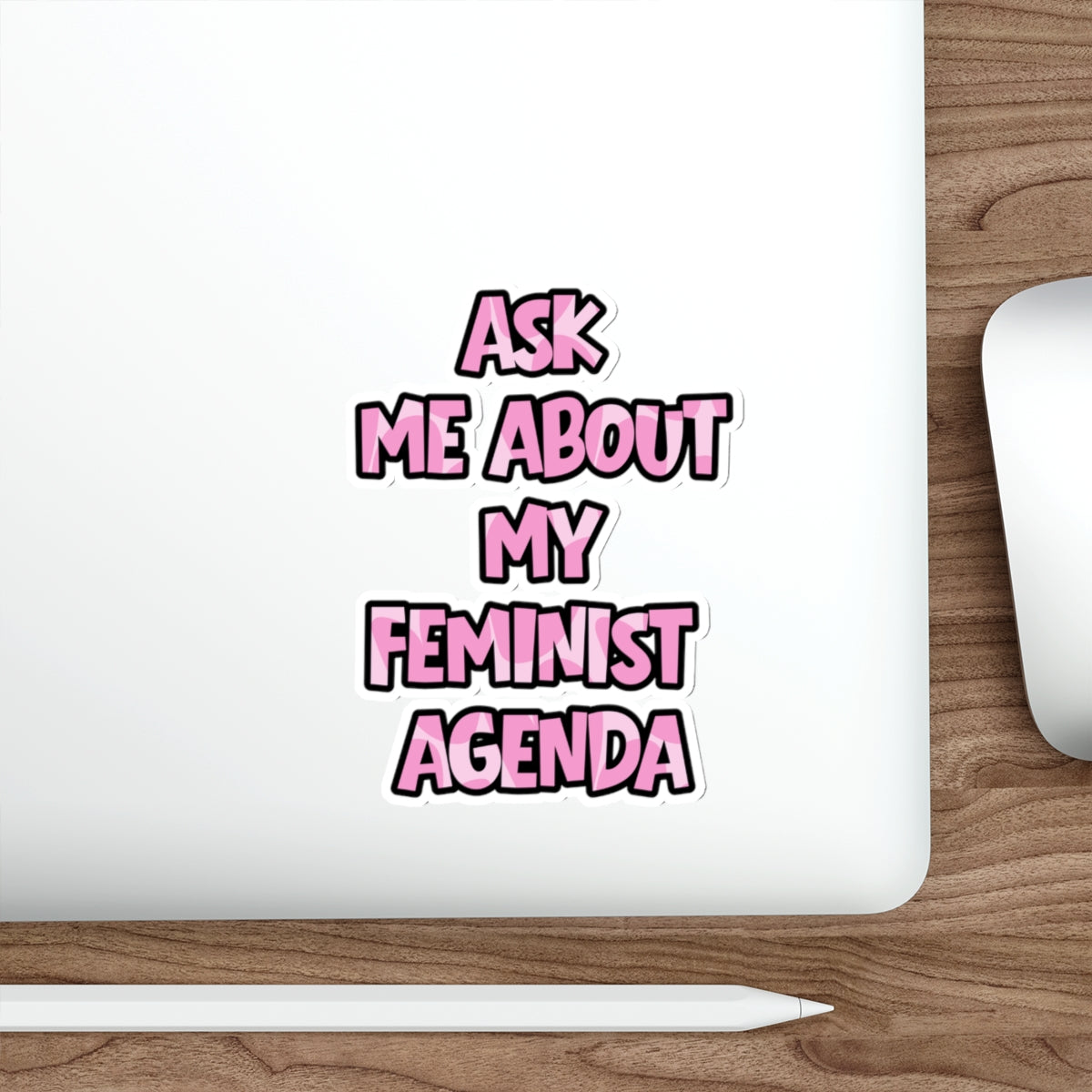 Feminist Sticker | Ask Me About My Feminist Agenda