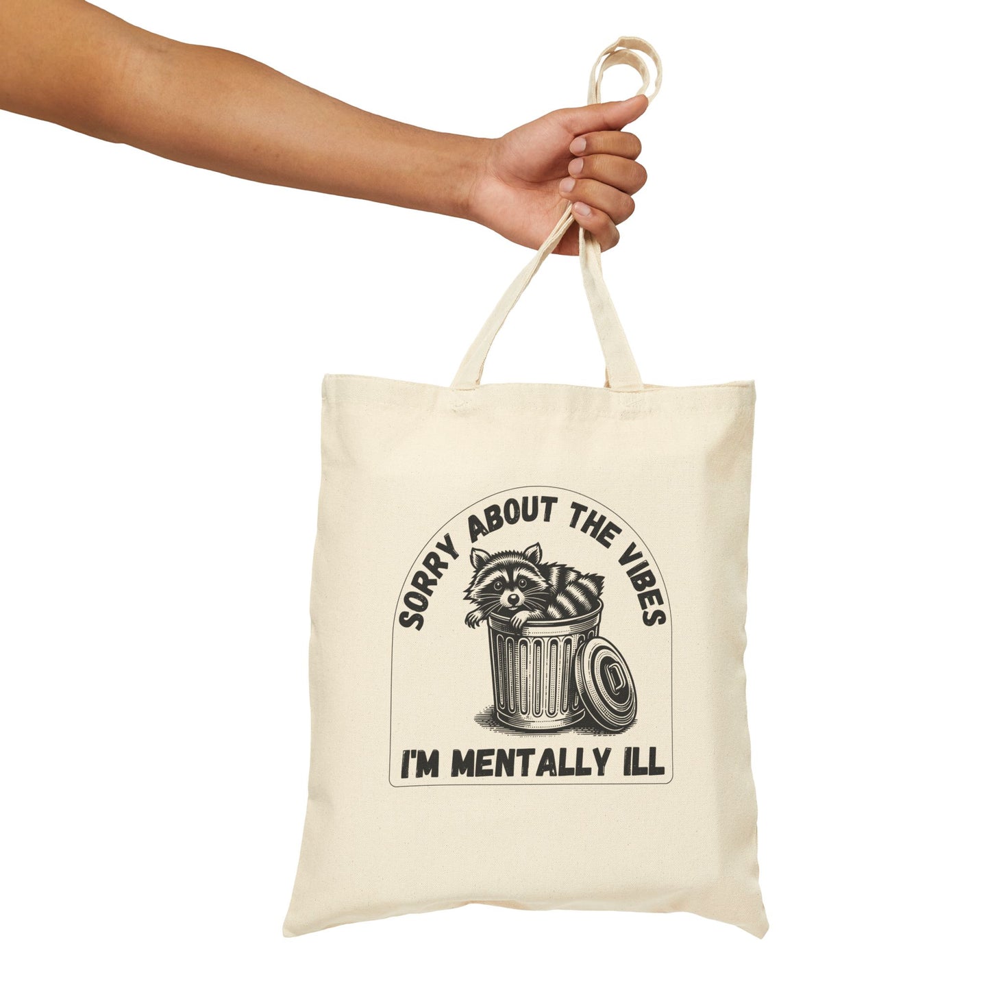 Funny Racoon Tote Bag — Sorry About the Vibes, I’m Mentally Ill