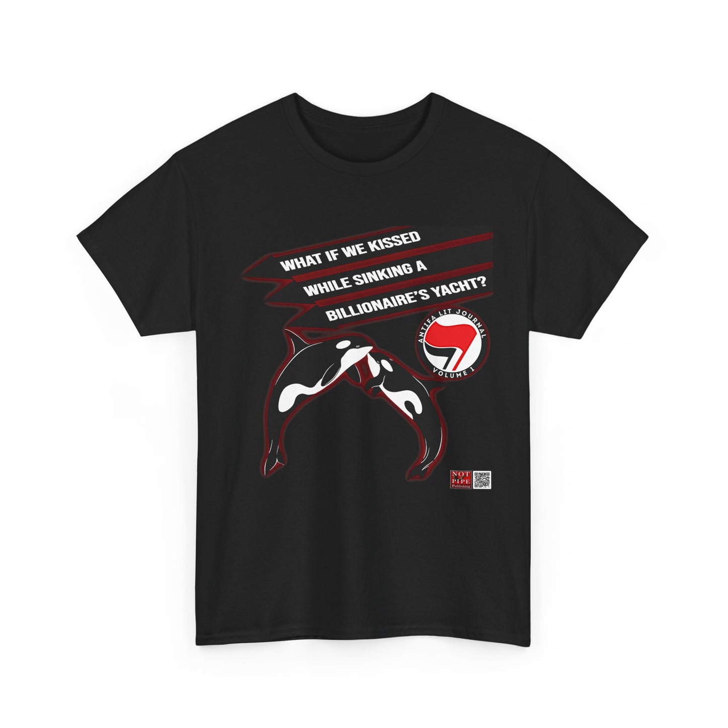 Anti-Capitalist Protest Shirt | What If We Kissed While Sinking a Billionaire's Yacht
