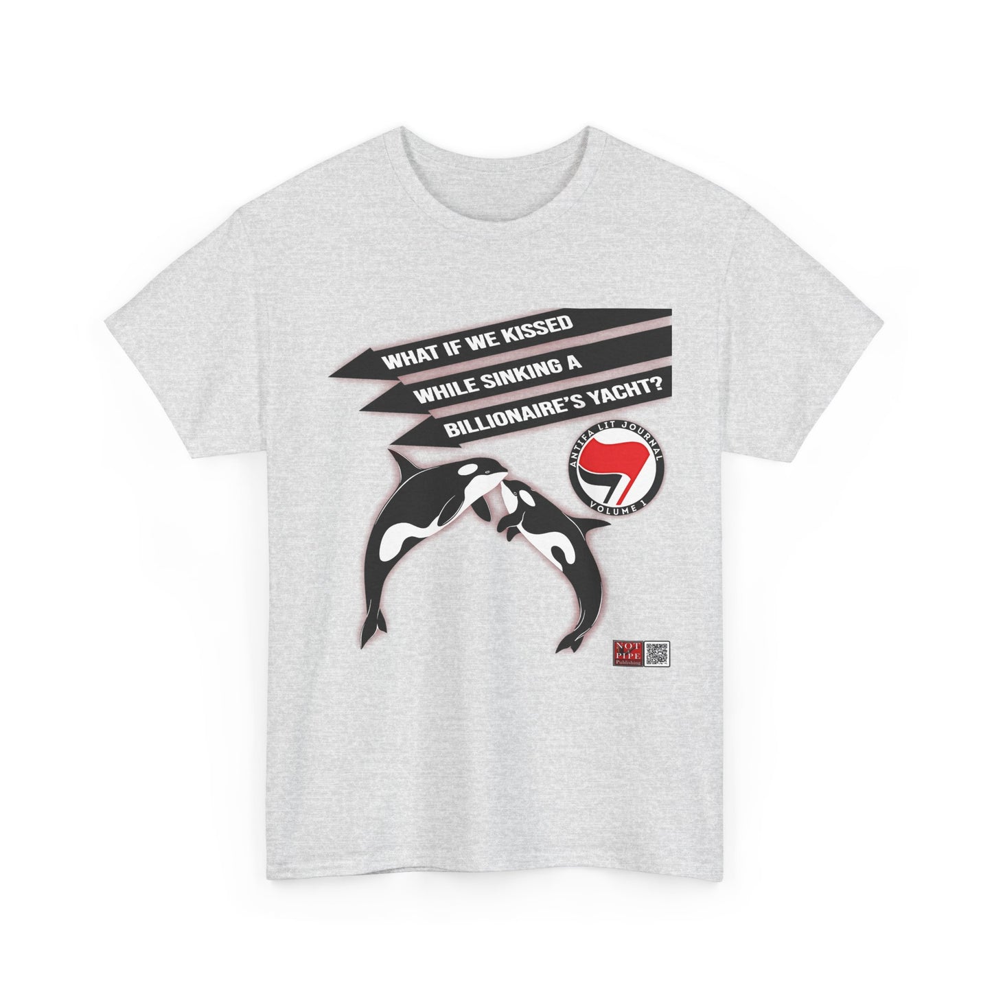 Anti-Capitalist Protest Shirt | What If We Kissed While Sinking a Billionaire's Yacht