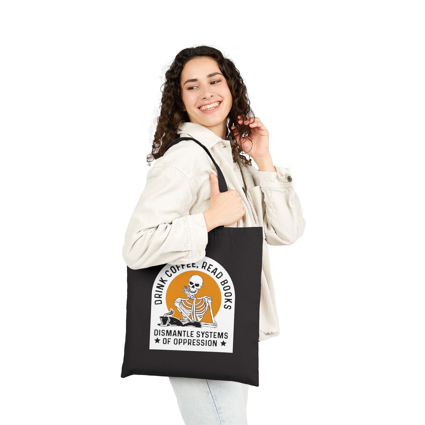 Activist Tote Bag — Drink Coffee, Read Books, Dismantle Systems of Oppression
