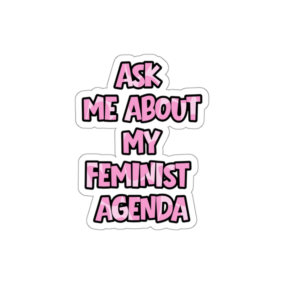 Feminist Sticker | Ask Me About My Feminist Agenda