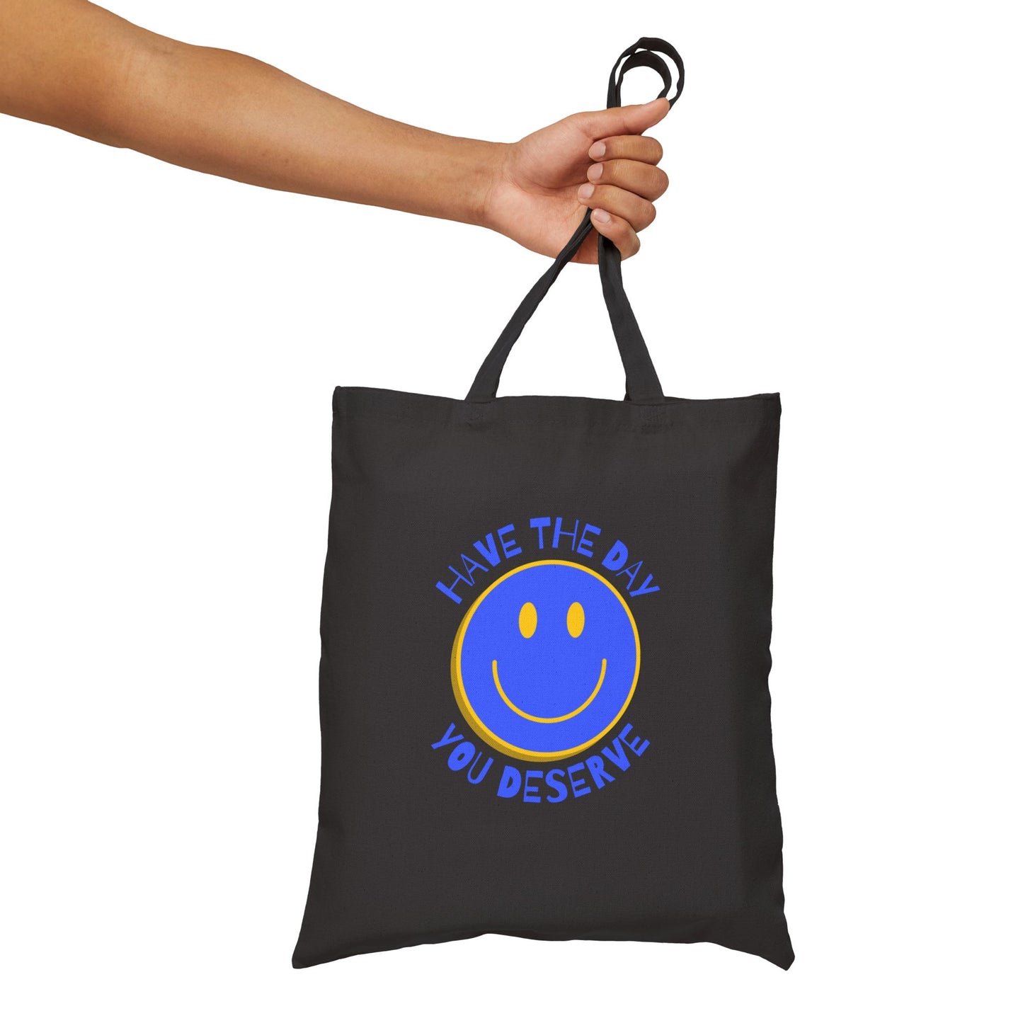 Sarcastic Statement Tote | Have the Day You Deserve Tote Bag