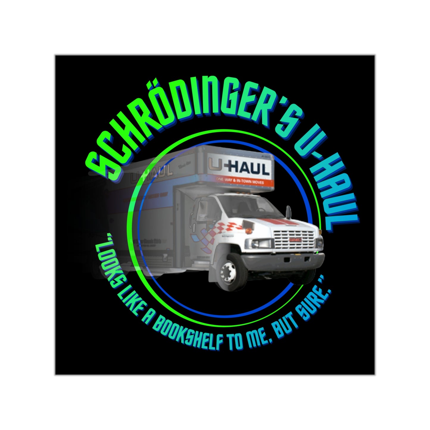 Schrödinger's U-Haul Sticker