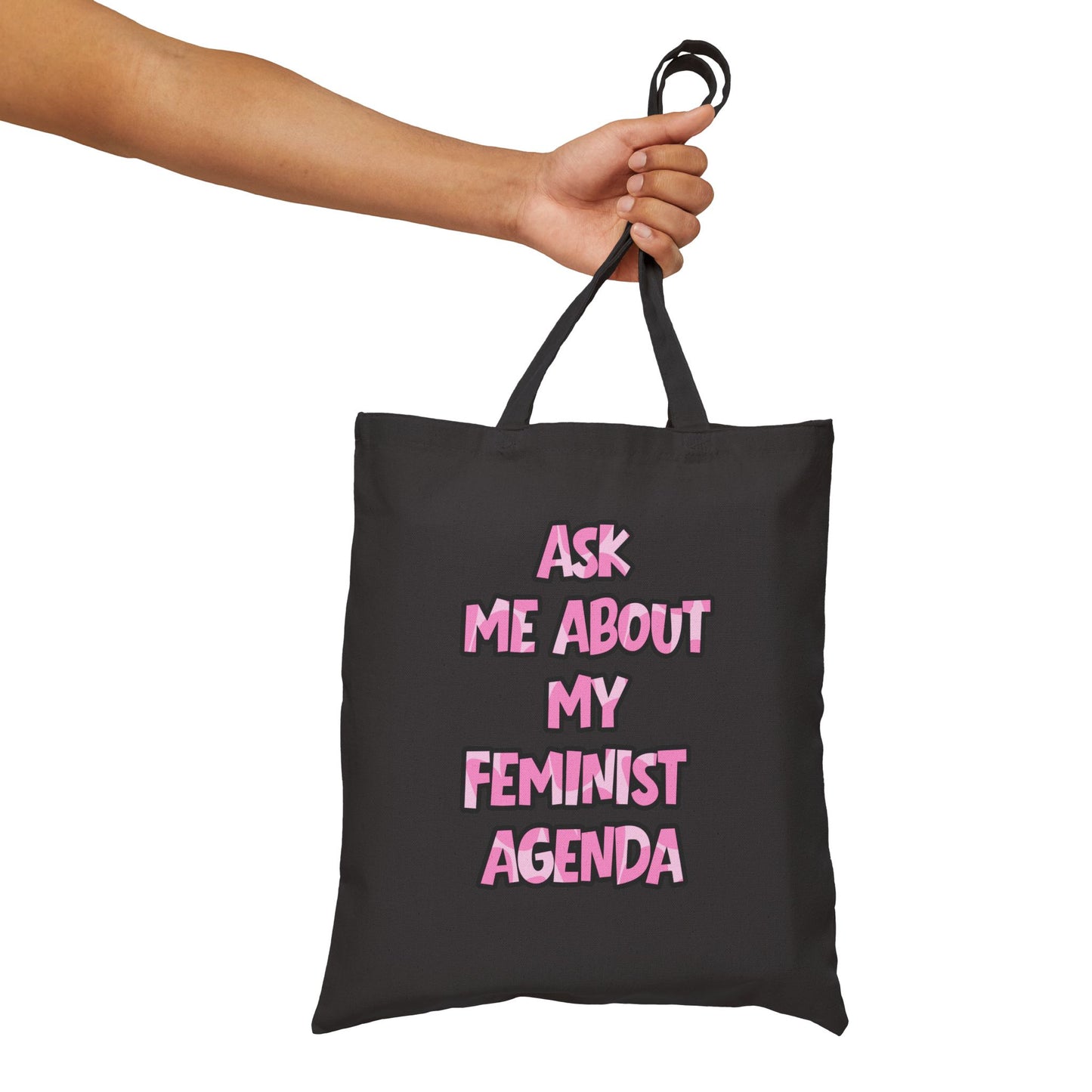 Feminist Tote Bag — Ask Me About My Feminist Agenda
