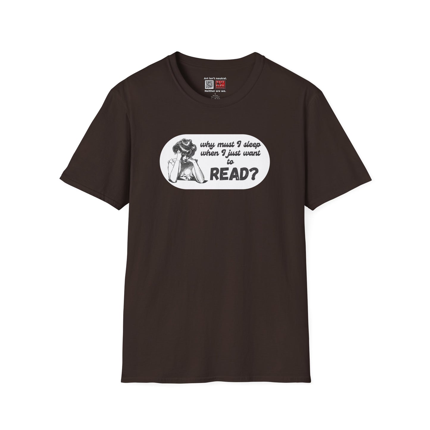 Book Lover T-Shirt | Why Must I Sleep When I Just Want to Read