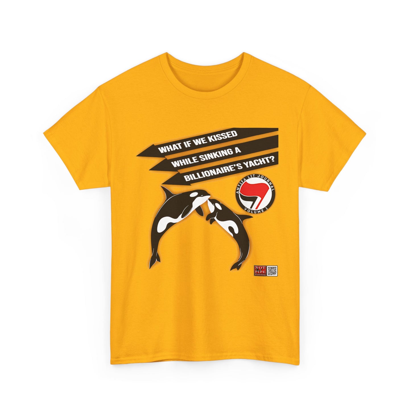 Anti-Capitalist Protest Shirt | What If We Kissed While Sinking a Billionaire's Yacht