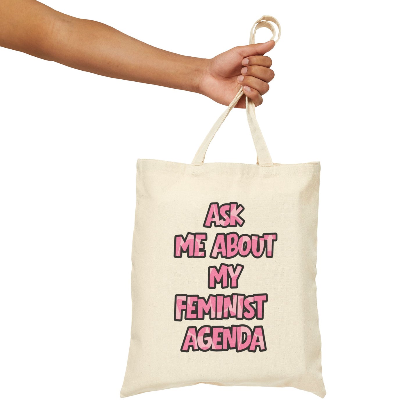 Feminist Tote Bag — Ask Me About My Feminist Agenda