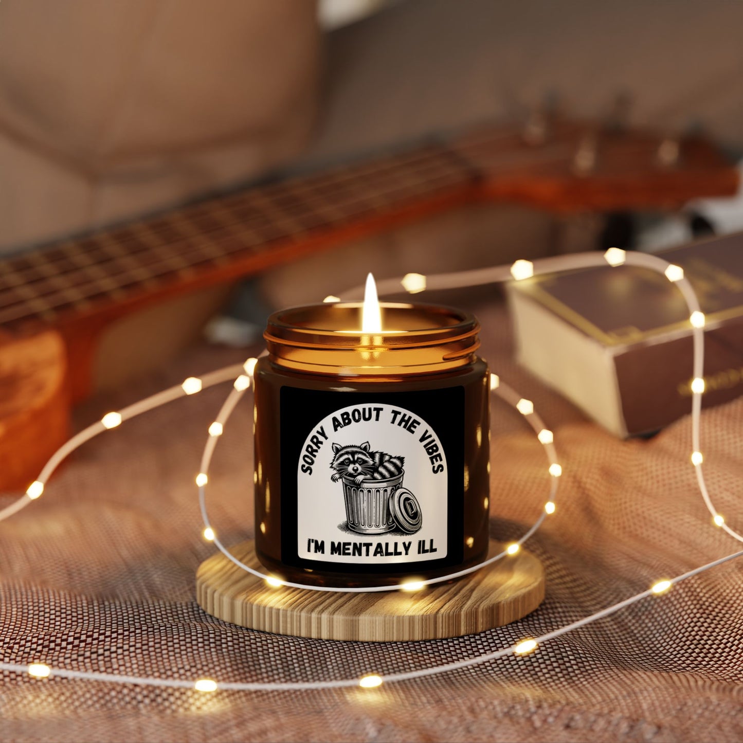 Funny Racoon Scented Soy Candle — Sorry About the Vibes I’m Mentally Ill