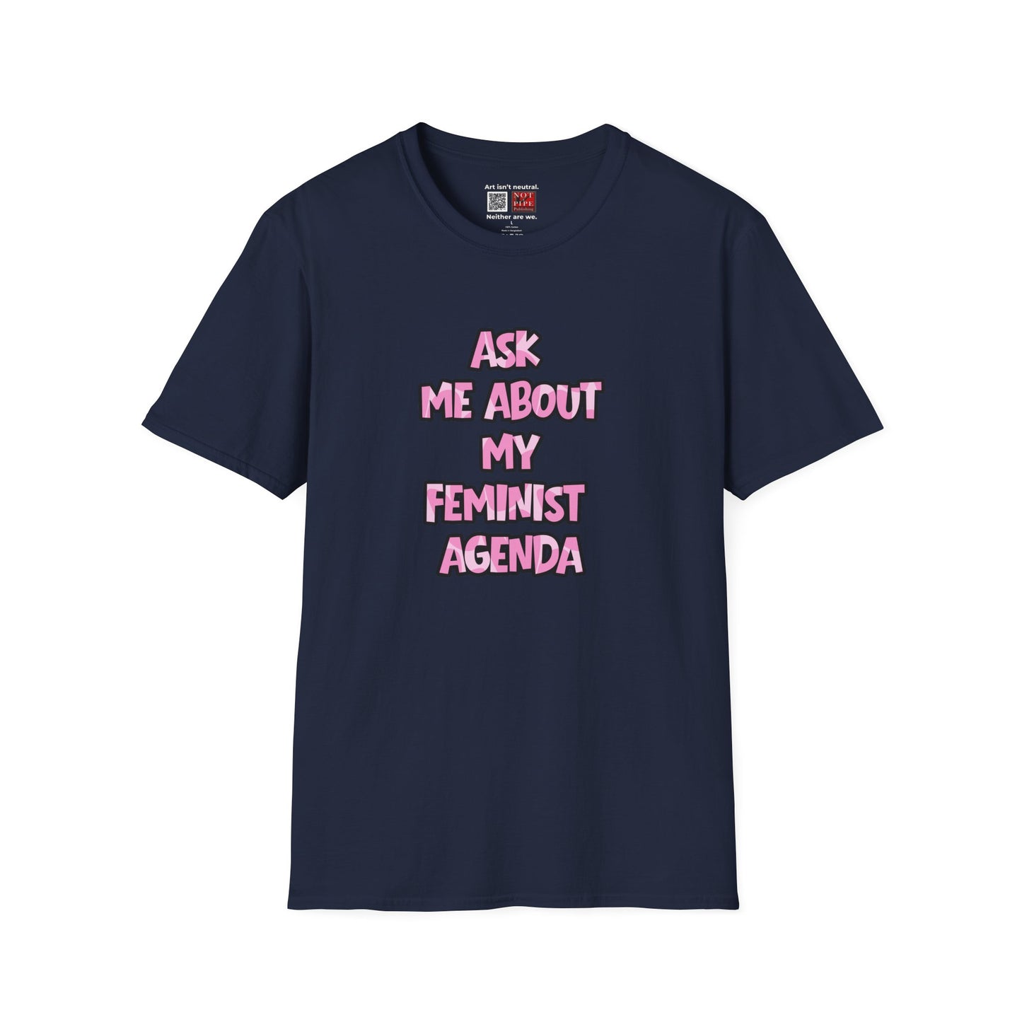 Feminist Graphic Tee — Ask Me About My Feminist Agenda