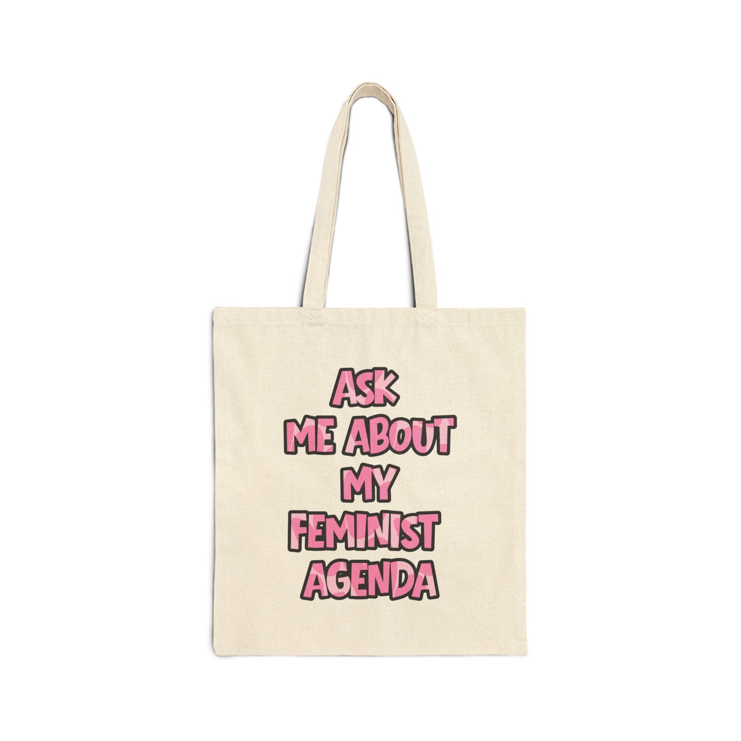 Feminist Tote Bag — Ask Me About My Feminist Agenda