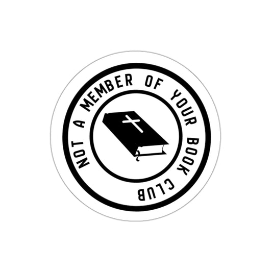 Die-Cut Sticker — “Not a Member of Your Book Club” Black Book Logo
